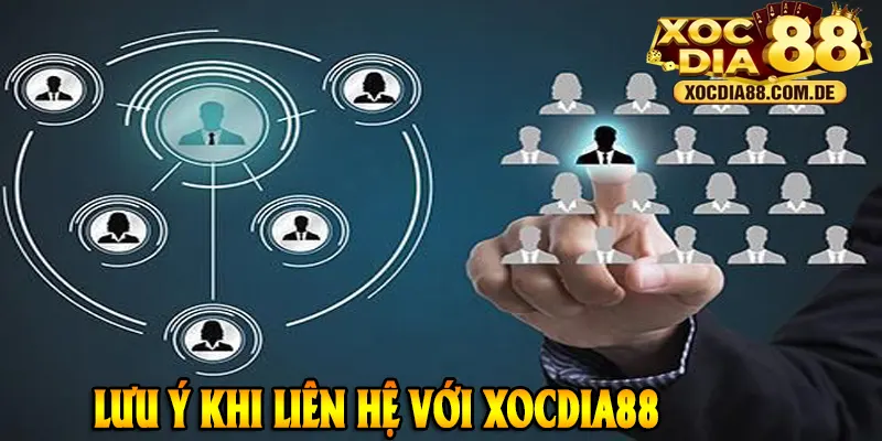 LƯU Ý KHI LIÊN HỆ VỚI XOCDIA88