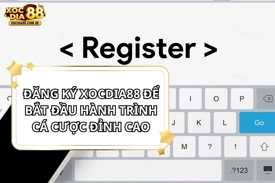hướng dẫn đăng ký xocdia88