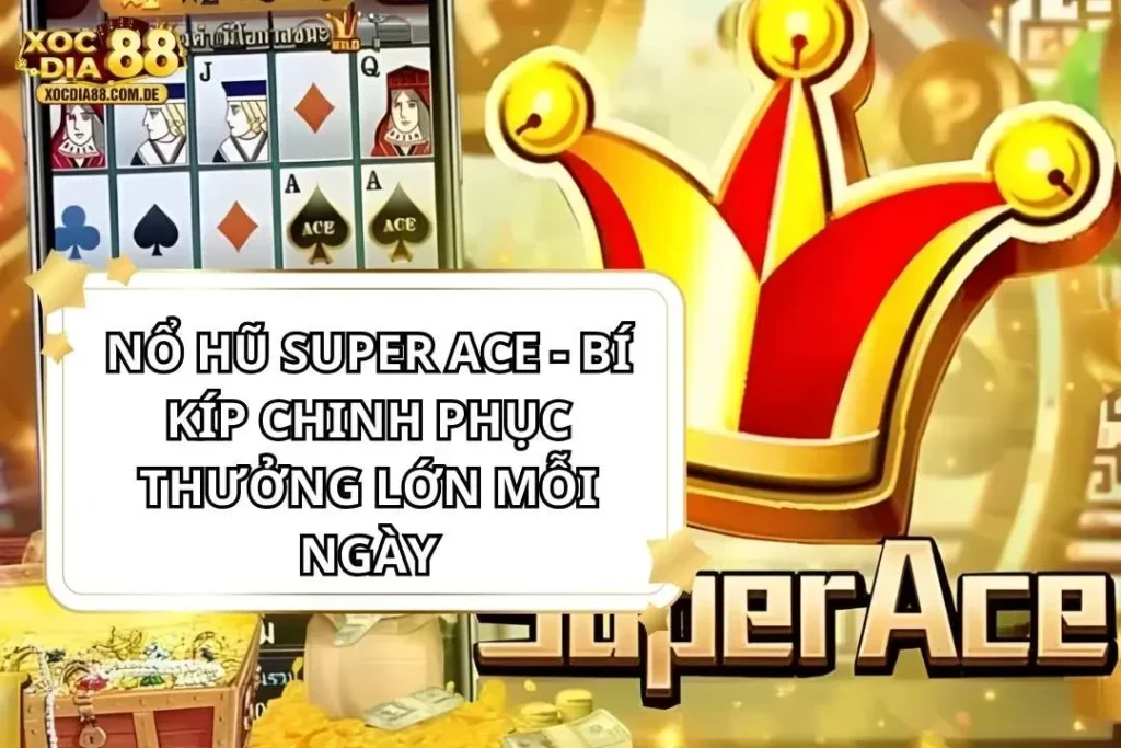 Nổ Hũ Super Ace
