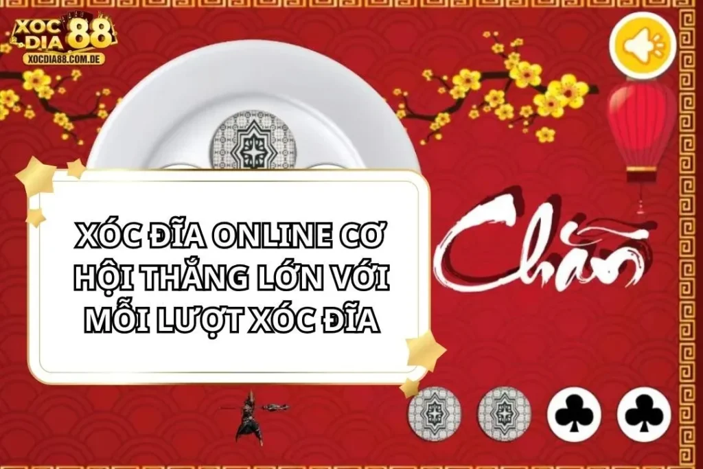 Xóc Đĩa Online tại Nhà Cái XOCDIA88