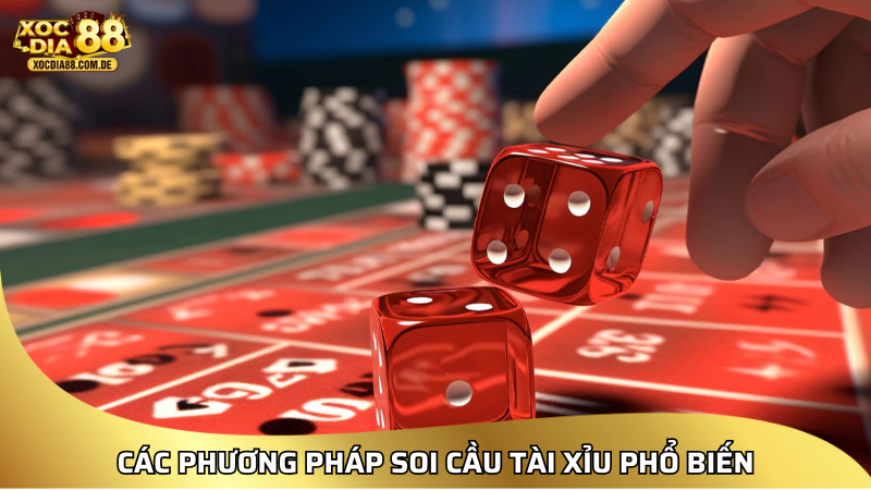 Các phương pháp soi cầu Tài Xỉu phổ biến