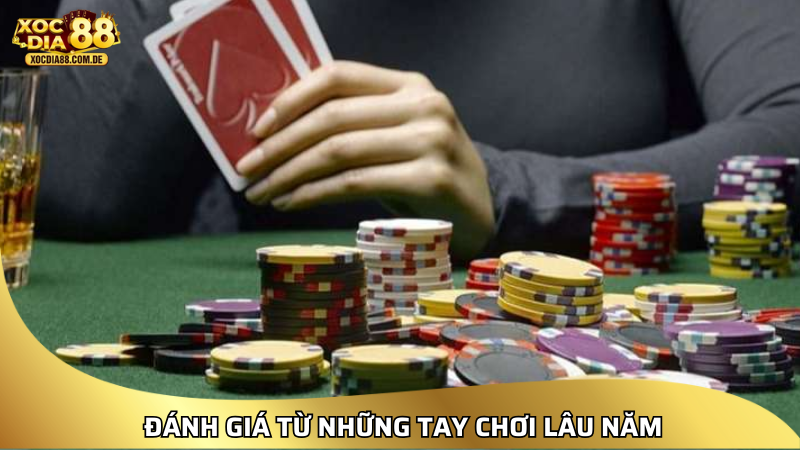 Đánh giá từ những tay chơi lâu năm