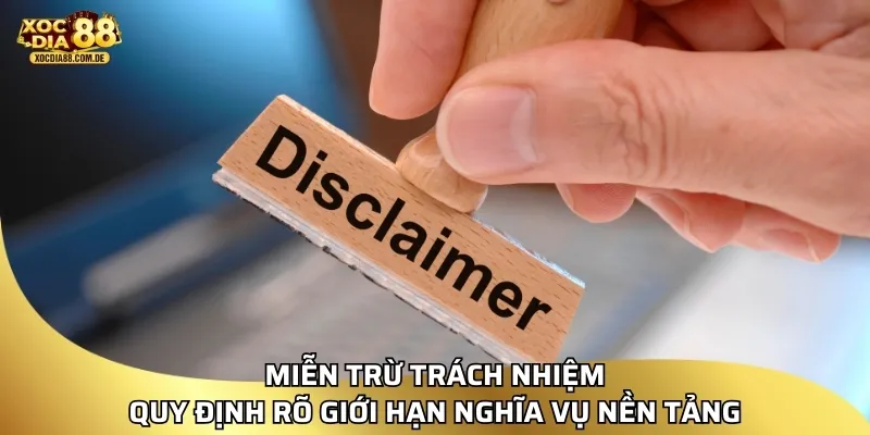 mien-tru-trach-nhiem-quy-dinh-ro-gioi-han-nghia-vu-nen-tang