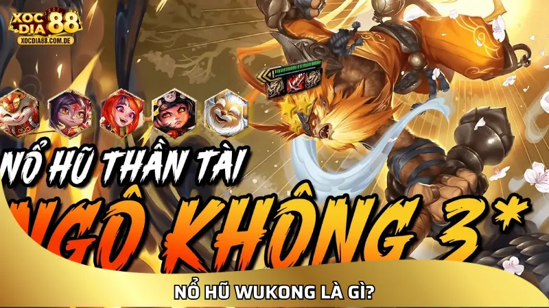 Nổ hũ Wukong là gì