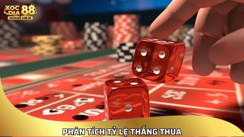 Phân tích tỷ lệ thắng thua & chiến lược tối ưu