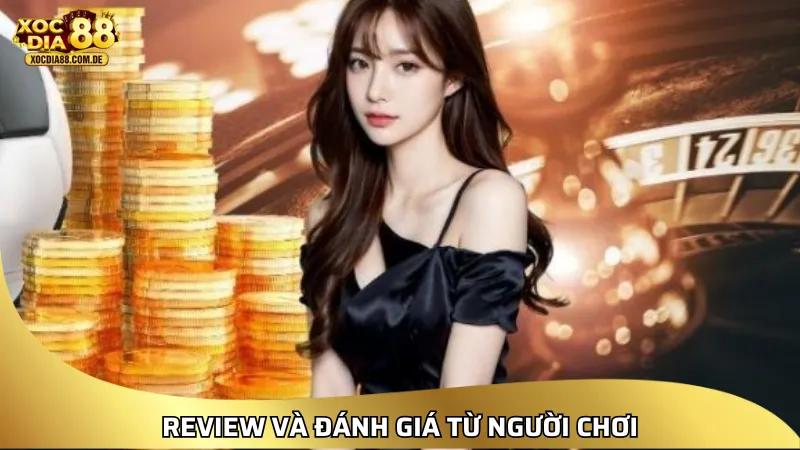 Review và đánh giá từ người chơi