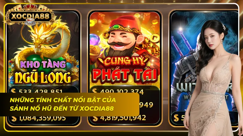 Những ưu điểm nổi bật của Nổ Hũ Xocdia88 giúp thu hút người chơi