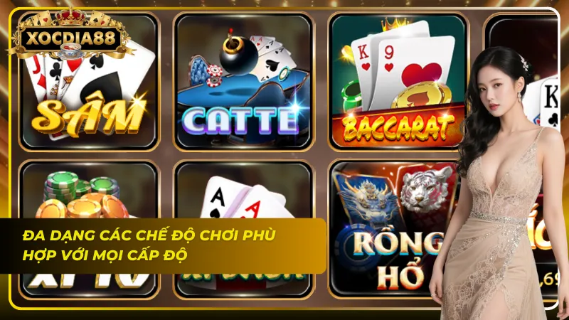 Sòng Bài Xocdia88 có đầy đủ các chế độ chơi phù hợp với mọi cấp độ